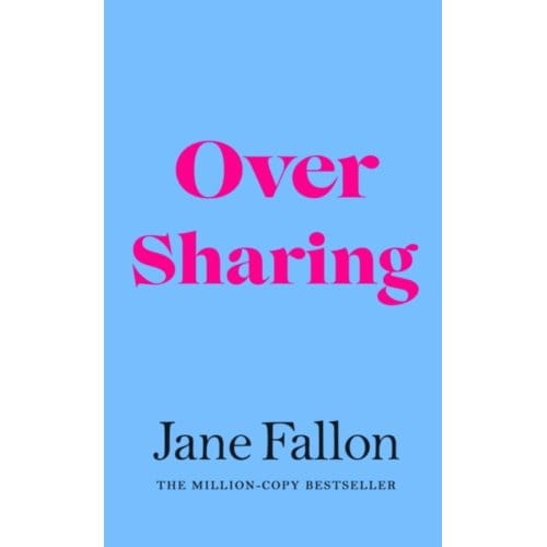 Over Sharing - Jane Fallon