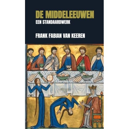 De Middeleeuwen - Frank Fabian Van Keeren