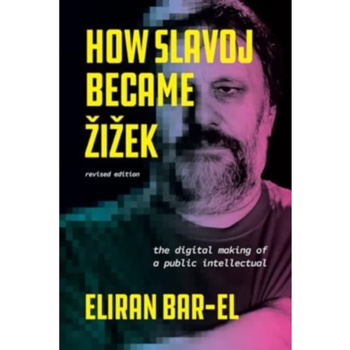 How Slavoj Became Zizek - Eliran Bar-El