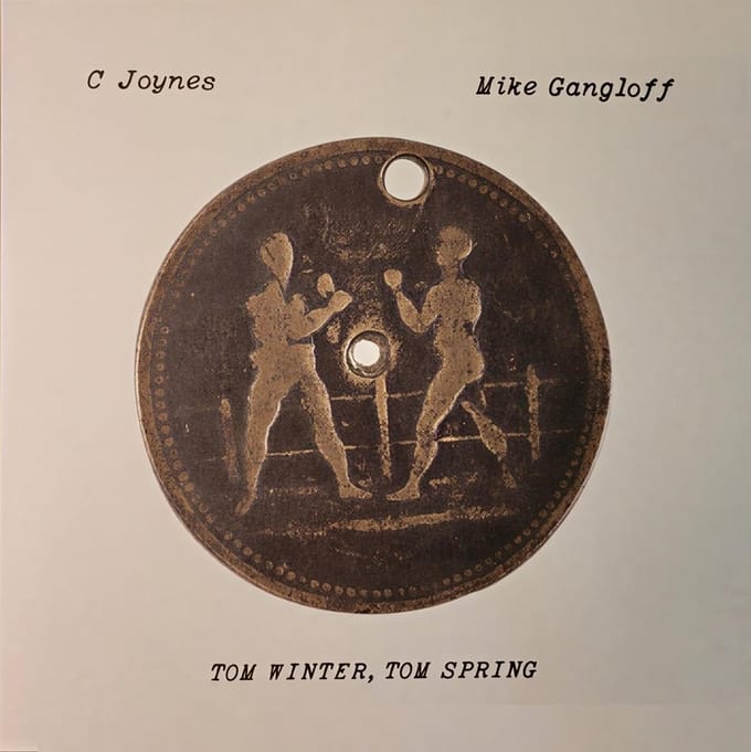 C Joynes & Mike Gangloff - Tom Winter, Tom Spring (LP)