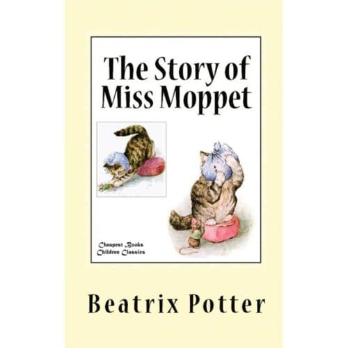 The Story Of Miss Moppet - Beatrix Potter