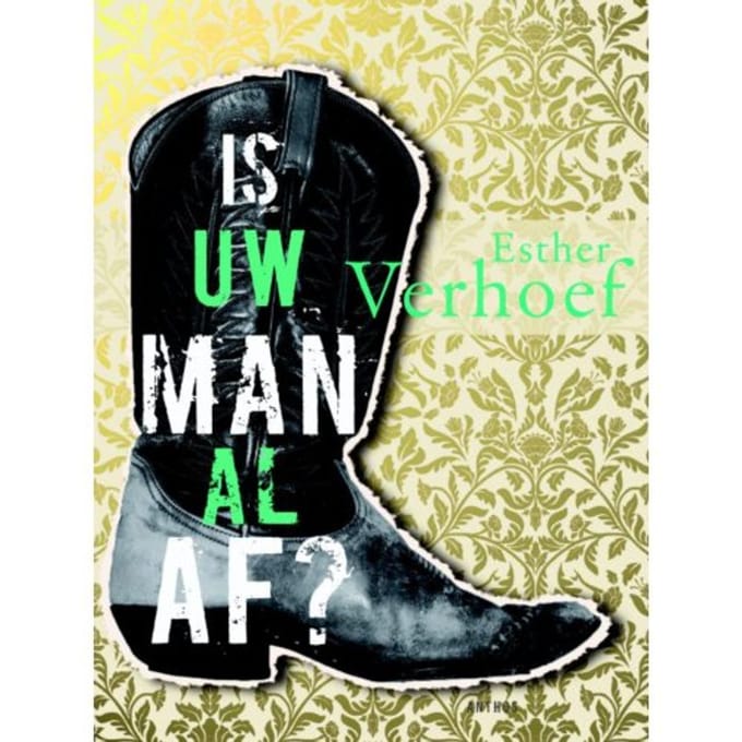 Is Uw Man Al Af? - Esther Verhoef