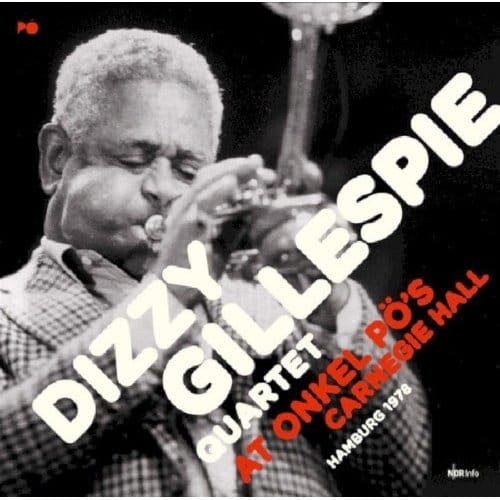 At Onkel Po's Carnegie Hall - Dizzy Gillespie -quartet-