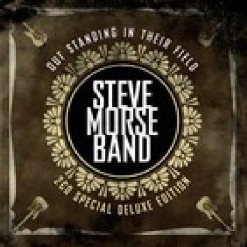 Out Standing In Their Field - Steve Morse -band-