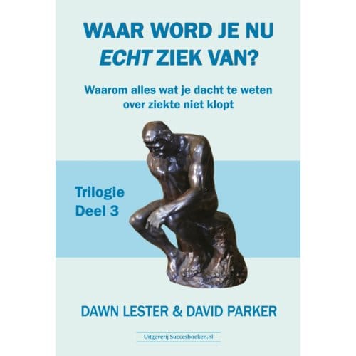 Waar Word Je Nu Echt Ziek Van? / 3 - David Parker