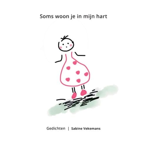 Soms Woon Je In Mijn Hart - Sabine Vekemans