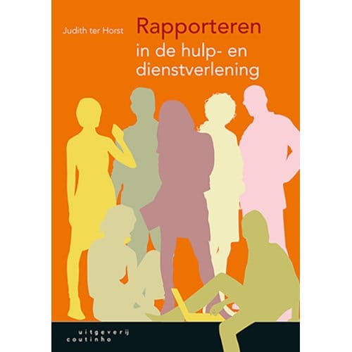 Rapporteren In De Hulp- En Dienstverlening - Judith ter Horst