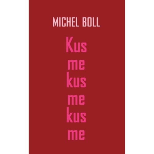 Kus Me Kus Me Kus Me - M. Boll