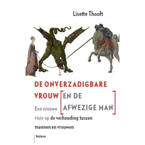 De Onverzadigbare Vrouw (En De Afwezige Man) - Lisette Thooft