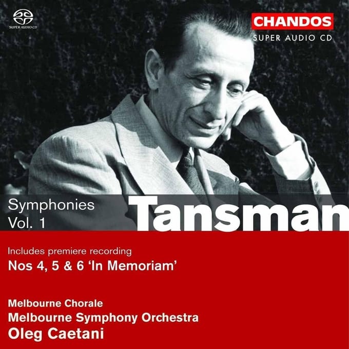 Melbourne Chorale, Melbourne Symphony Orchestra, Oleg Caetani - Tansman: Symphonies, Volume 1 (SACD)
