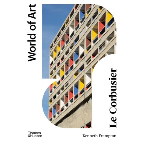 Le Corbusier - World Of Art - Kenneth Frampton