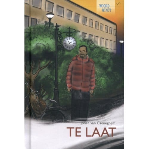 Te Laat - Woordwinst; Lezend Op Weg Naar A1 - Johan van Caeneghem