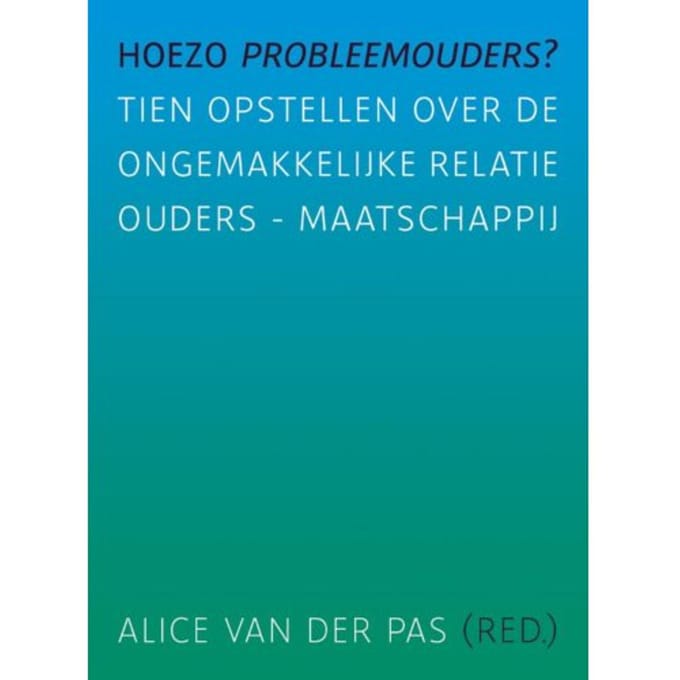 Hoezo Probleemouders?