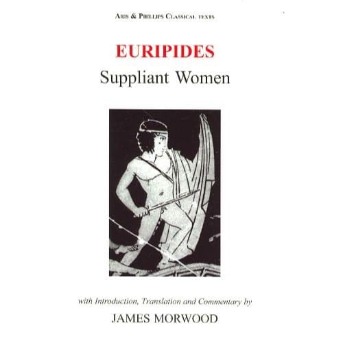Euripides: Suppliant Women - James Morwood