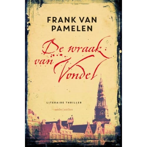 De Wraak Van Vondel - Huizinga - Frank van Pamelen