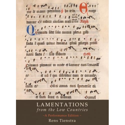 Lamentations From The Low Countries - Rens Tienstra