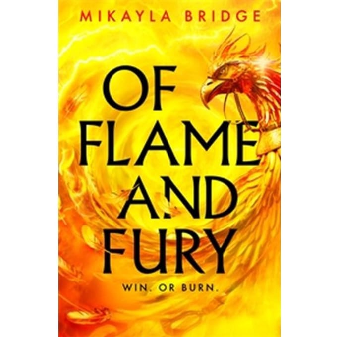 Of Flame And Fury - Mikayla Bridge