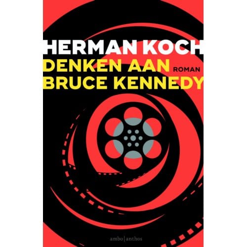 Denken Aan Bruce Kennedy - Herman Koch