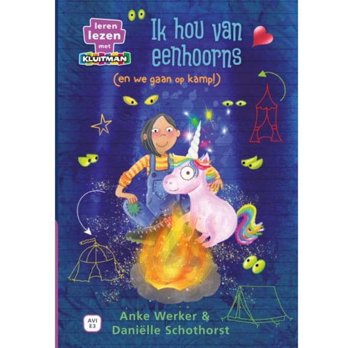 Ik Hou Van Eenhoorns (En We Gaan Op Kamp!) - Leren Lezen Met Kluitman - Anke Werker