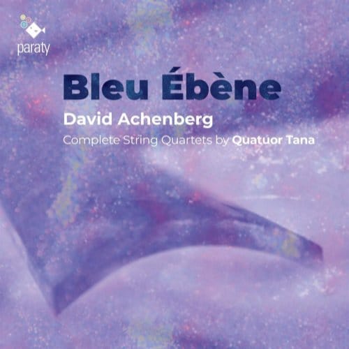 Quatuor Tana - Achenberg: Bleu D'Ébène, Complete String Quartets by Quatuor Tana (CD)