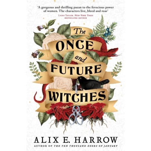 The Once And Future Witches - Alix E. Harrow