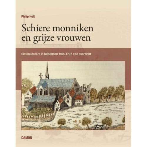 Schiere Monniken En Grijze Vrouwen - Philip Holt