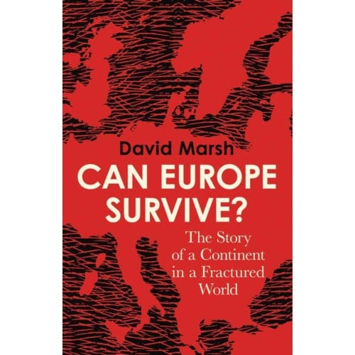 Can Europe Survive? - David Marsh