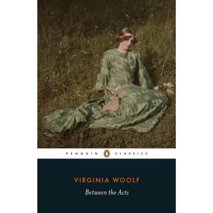 Between The Acts - Virginia Woolf