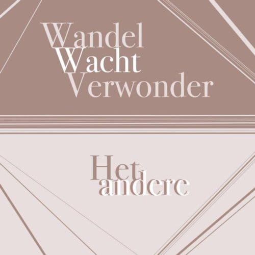 Wandel Wacht Verwonder Het Andere Andere - Paul Bastiaans