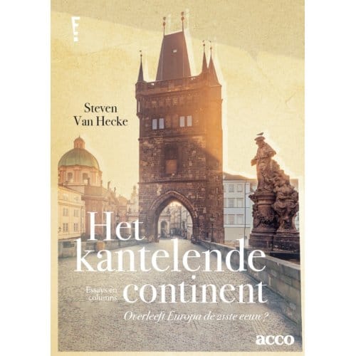Het Kantelende Continent - Overleeft Europa De 21ste Eeuw? - Steven van Hecke