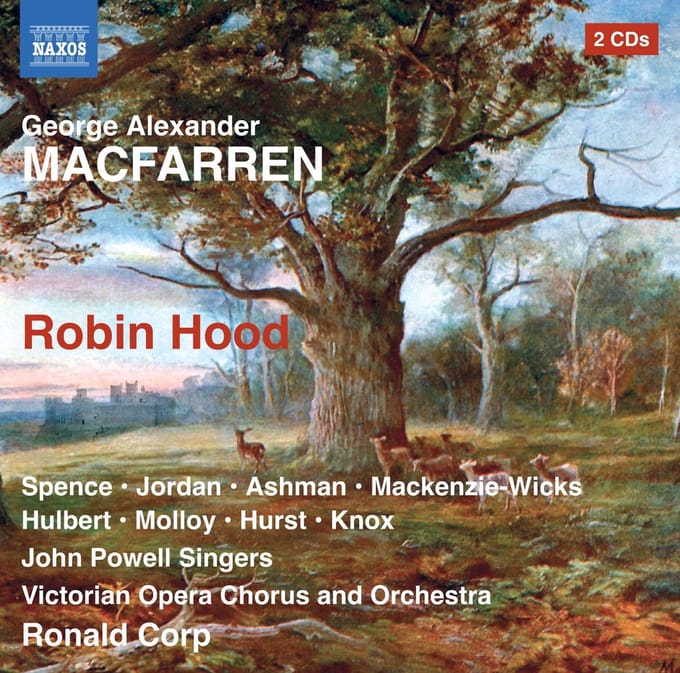 John Powell Singers, The, Victorian Opera Chorus And Victorian Opera Orchestra, Ronald Corp - MacFarren: Robin Hood (2 CD)