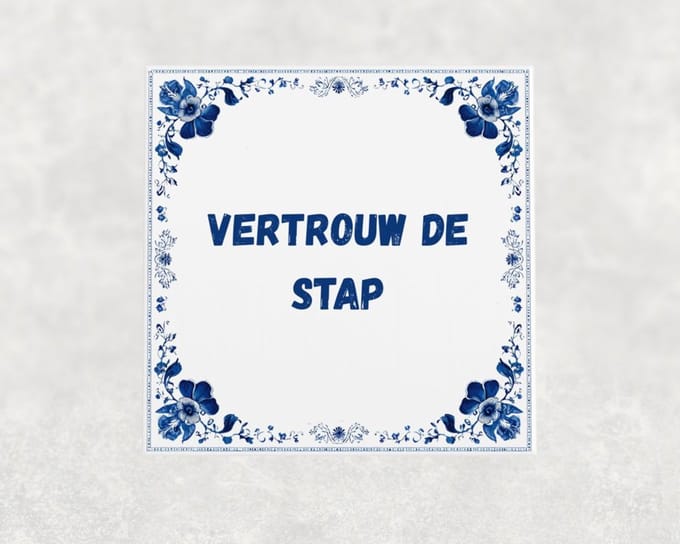Spreuk tegel 15x15 cm Vertrouw de stap