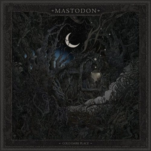Cold Dark Place - Mastodon