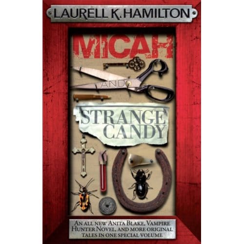 Micah & Strange Candy - Anita Blake, Vampire Hunter, Novels - Laurell K. Hamilton