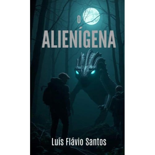 O Alienígena - Luís Flávio Santos