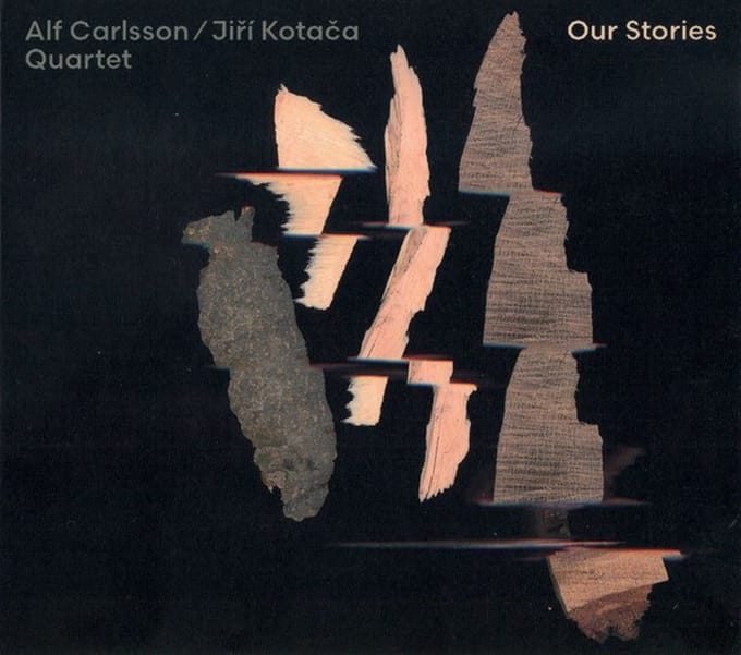 Alf Carlsson & Jiri Kotaca Quartet - Our Stories (CD)