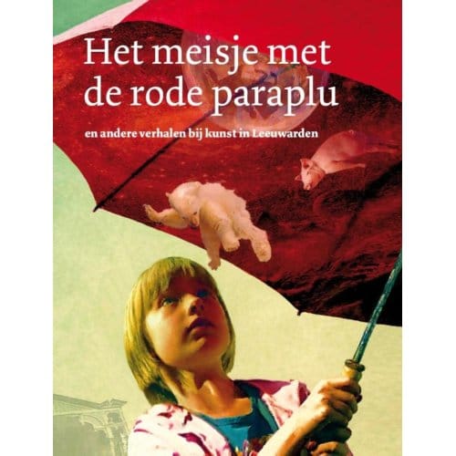 Het Meisje Met De Rode Paraplu - Lida Dijkstra