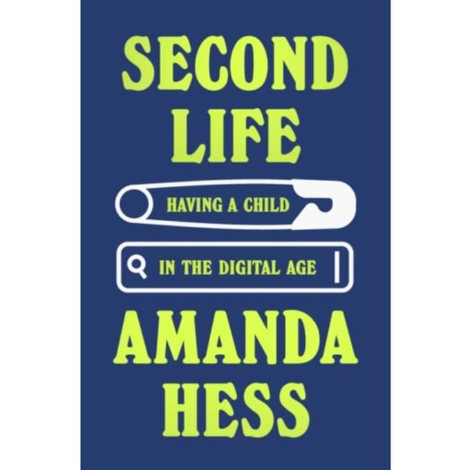 Second Life - Amanda Hess