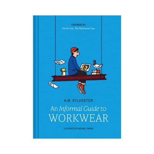 An Informal Guide To Workwear - A.W. Sylvester