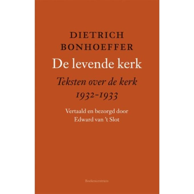 De Levende Kerk - Dietrich Bonhoeffer