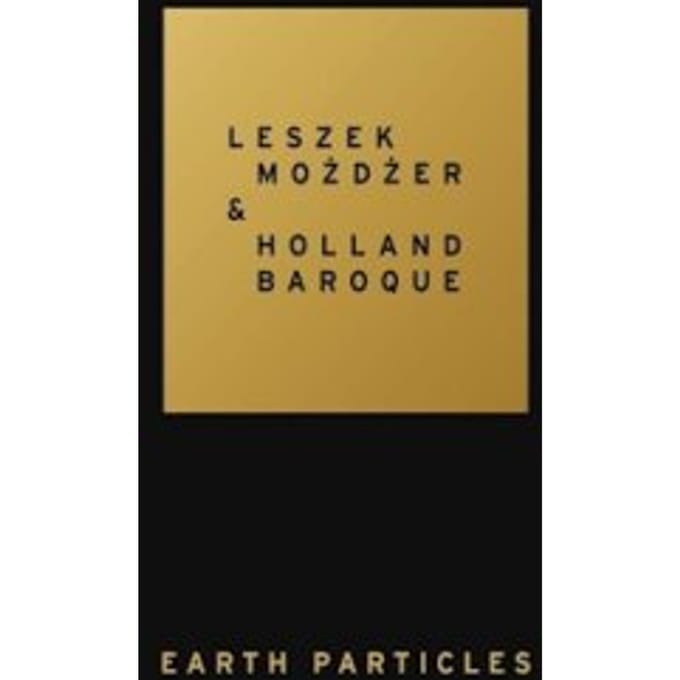 Leszek Mozdzer, Holland Baroque Society - Earth Particles (CD)