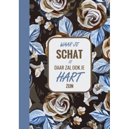 Waar Je Schat Is, Daar Zal Ook Je Hart Zijn - Bijbelse Dagboeken