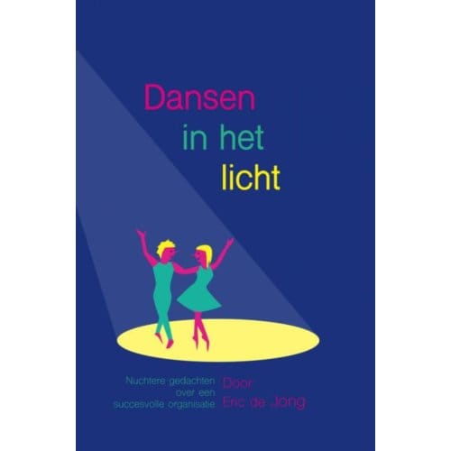 Dansen In Het Licht - Eric de Jong