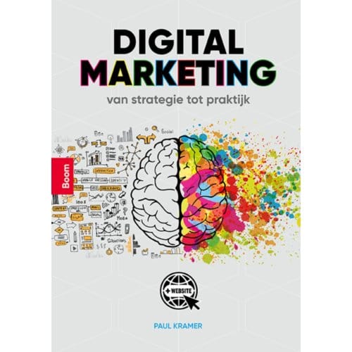 Digital Marketing, Van Strategie Tot Praktijk - Paul Kramer