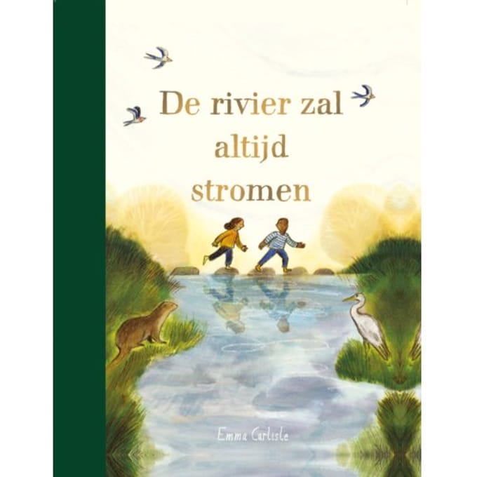 De Rivier Zal Altijd Stromen - Emma Carlisle