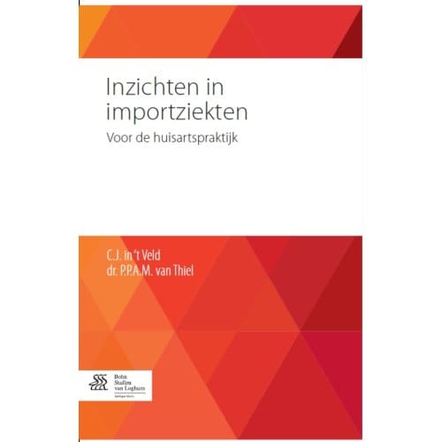 Inzichten In Importziekten - P.P.A.M. van Thiel