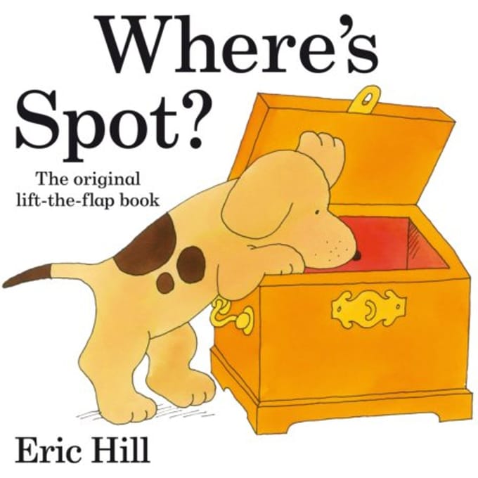 Where's Spot? - Spot - Original Lift The Flap - Eric Hill