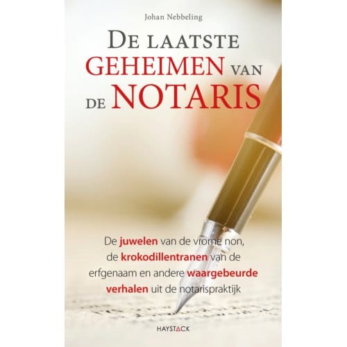 De Laatste Geheimen Van De Notaris - Johan Nebbeling