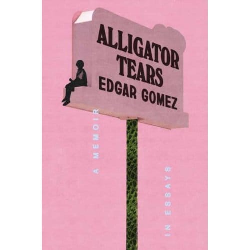 Alligator Tears - Edgar Gomez