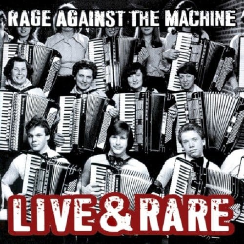 Live & Rare -Japan Only- - Rage Against The Machine